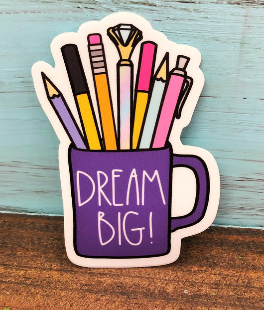 Dream Big Vinyl Waterproof Sticker