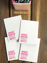 4 What Would Dolly Do Small Notepads