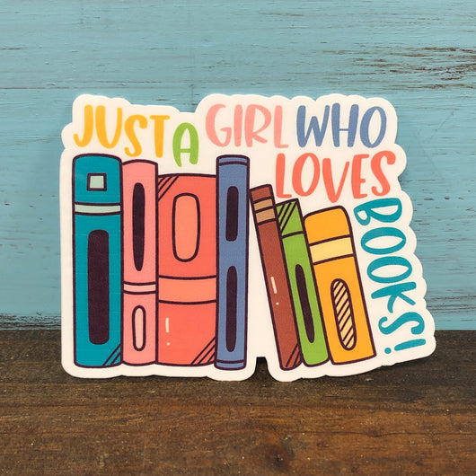 Just A Girl Who Loves Books Vinyl Waterproof Sticker