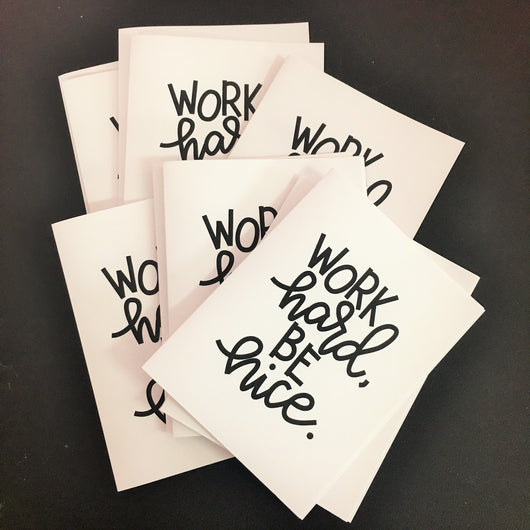 Work Hard Be Nice Note Cards