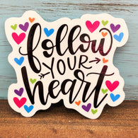 Follow Your Heart Vinyl Waterproof Sticker